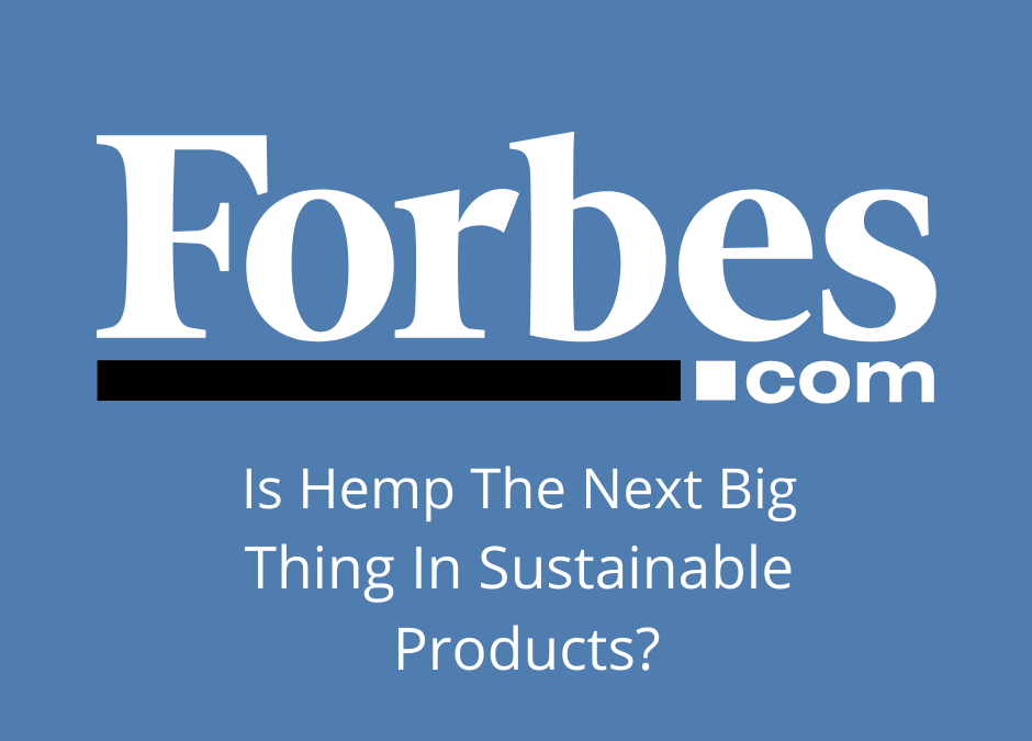 Forbes: Is Hemp The New Revolution?